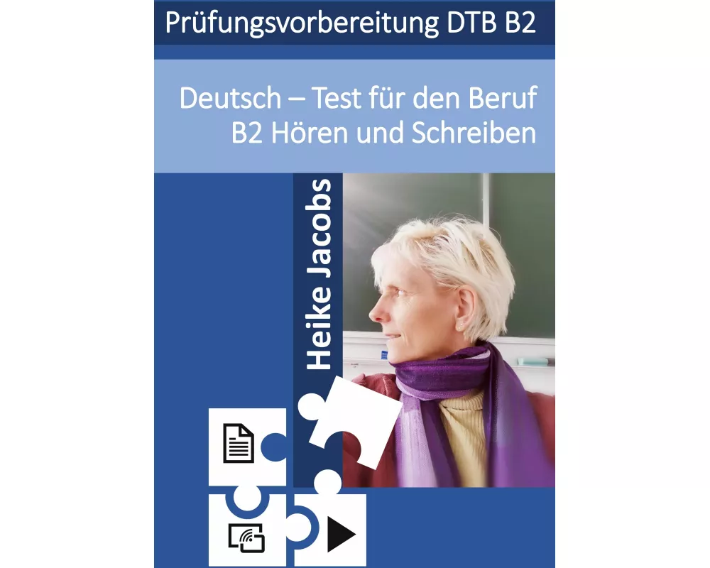 Deutsch- Test für den Beruf Hören und Schreiben B2
