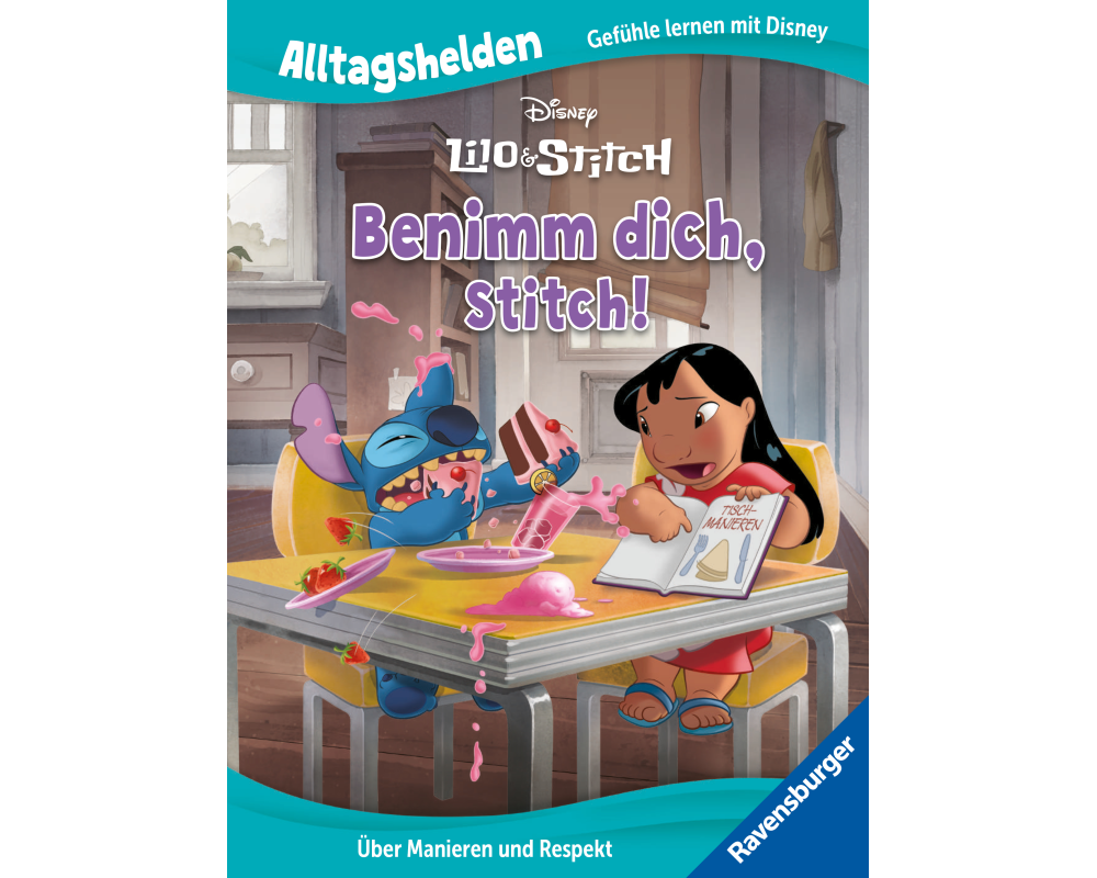 Alltagshelden - Gefühle lernen mit Disney: Disney Lilo & Stitch - Benimm dich, Stitch! Über Manieren und Respekt