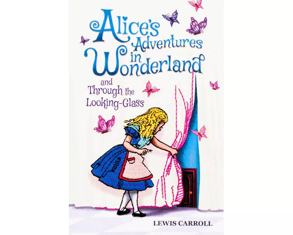 Alice's Adventures in Wonderland and Through the Looking-Glass