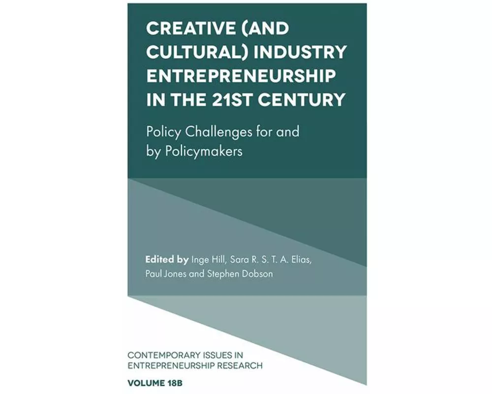 Creative (and Cultural) Industry Entrepreneurship in the 21st Century