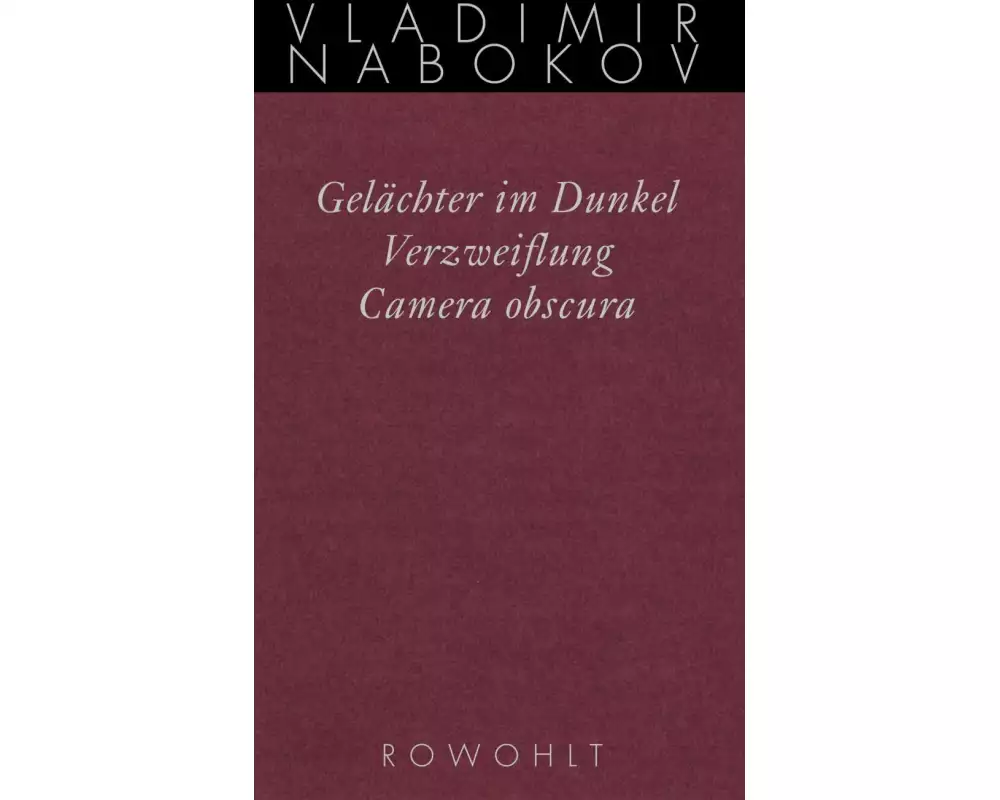 Gelächter im Dunkel / Verzweiflung / Camera obscura