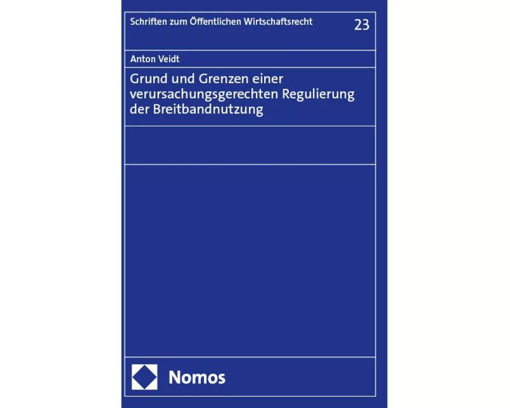 Grund und Grenzen einer verursachungsgerechten Regulierung der Breitbandnutzung