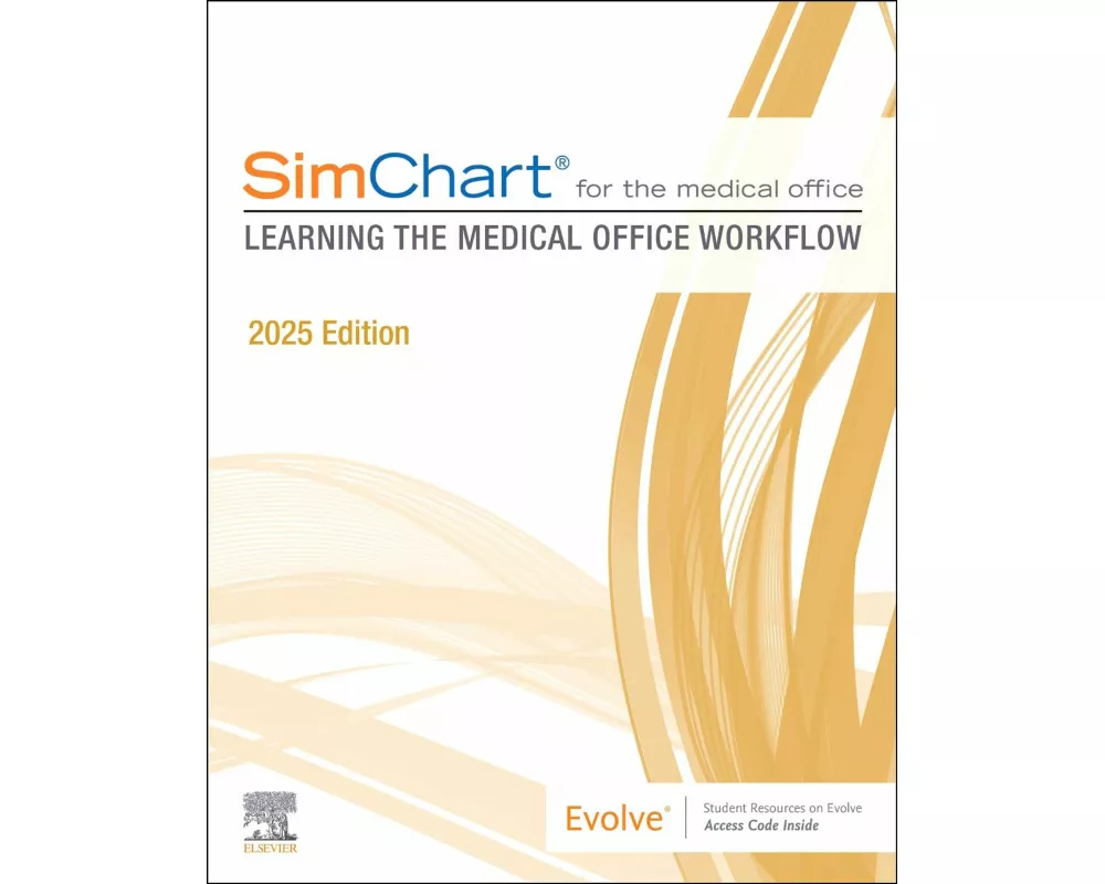 SimChart for the Medical Office: Learning the Medical Office Workflow - 2025 Edition