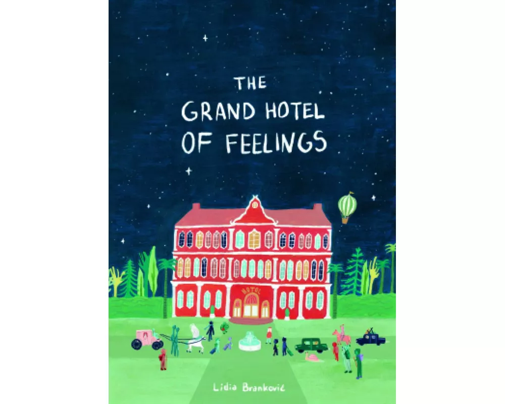 The Grand Hotel of Feelings