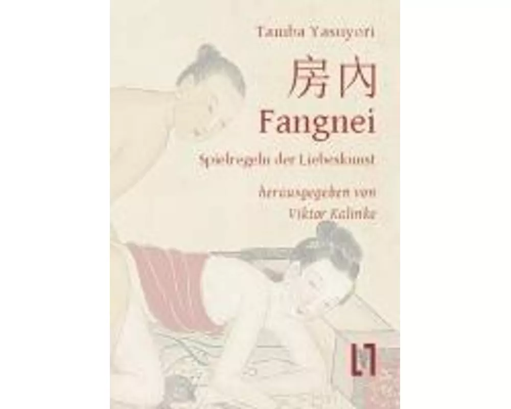 Fangnei - Spielregeln der Liebeskunst