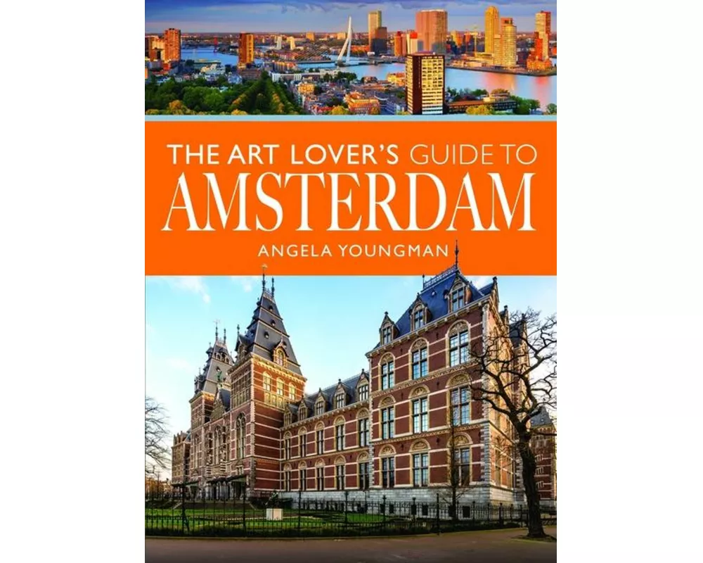 The Art Lover's Guide to Amsterdam
