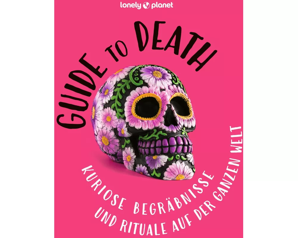 LONELY PLANET Bildband Guide to Death