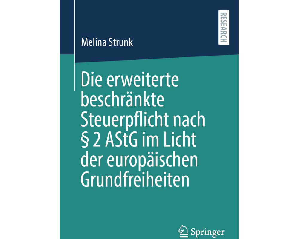 Die erweiterte beschränkte Steuerpflicht nach § 2 AStG im Licht der europäischen Grundfreiheiten