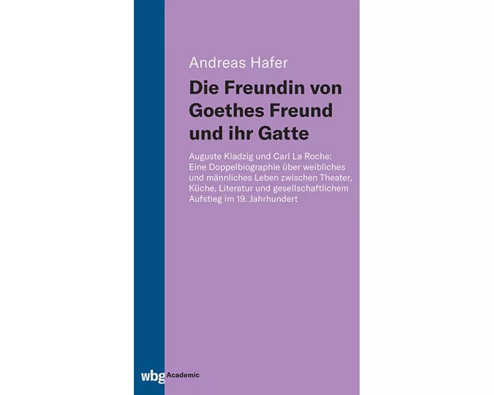 Die Freundin von Goethes Freund und ihr Gatte