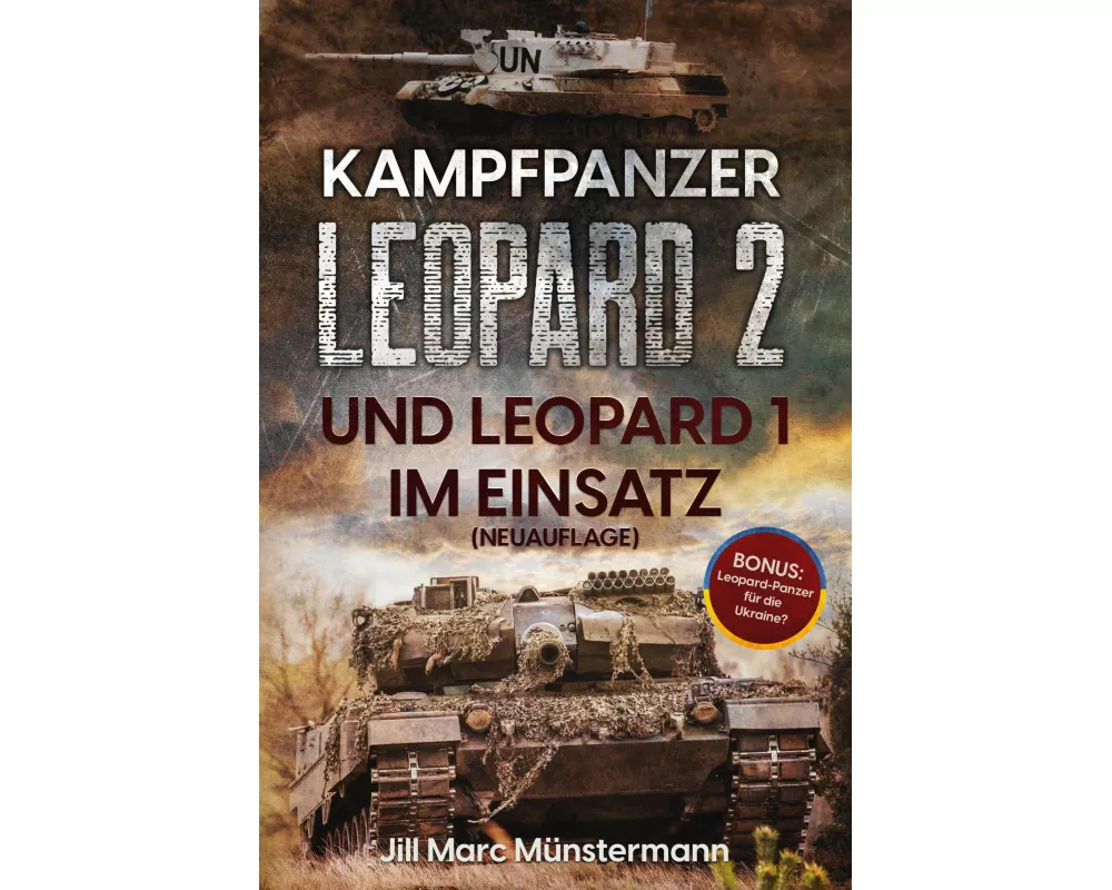 Kampfpanzer Leopard 2 und Leopard 1 im Einsatz (NEUAUFLAGE)