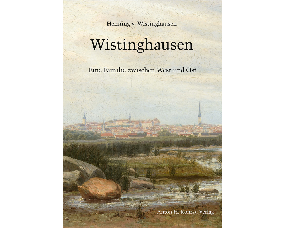 Wistinghausen - Eine Familie zwischen West und Ost