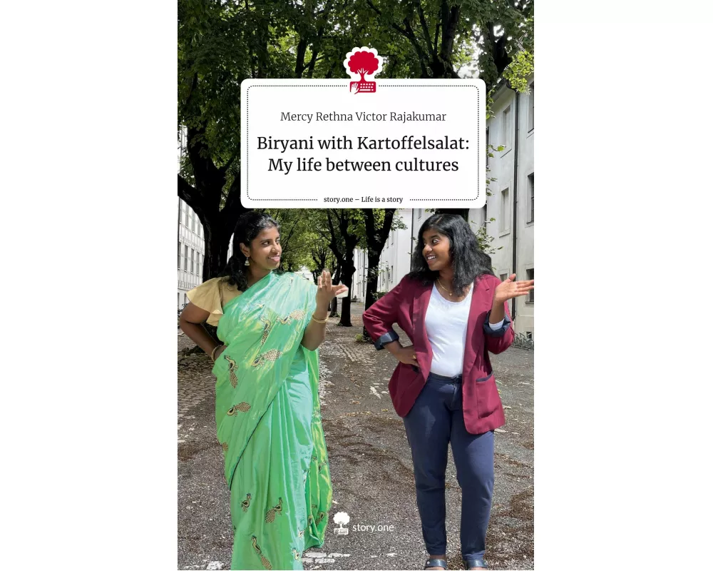 Biryani with Kartoffelsalat: My life between cultures. Life is a Story - story.one