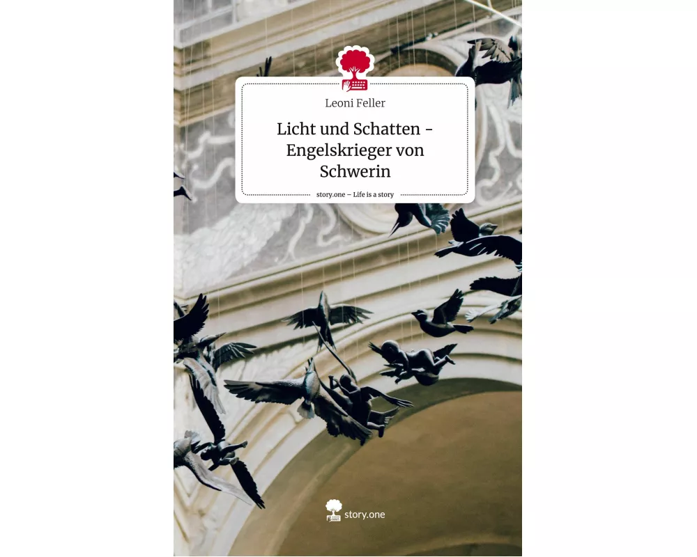 Licht und Schatten - Engelskrieger von Schwerin. Life is a Story - story.one