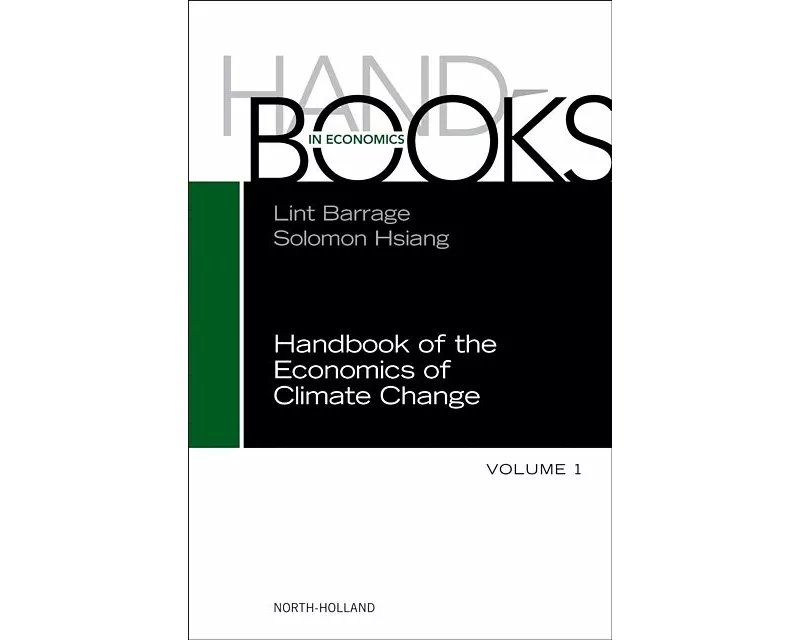 Handbook of the Economics of Climate Change: Volume 1