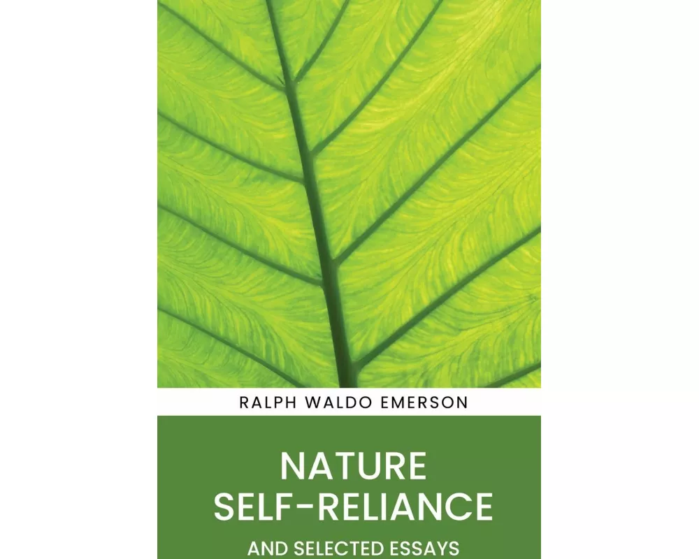 Nature, Self-Reliance and Selected Essays