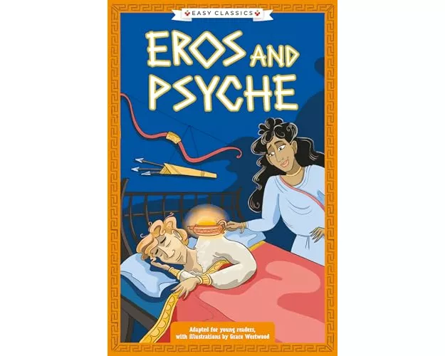 Greek Classics: Eros and Psyche (Easy Classics)