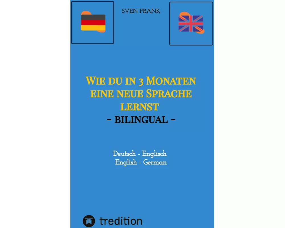 Wie du in 3 Monaten eine neue Sprache lernst - bilingual