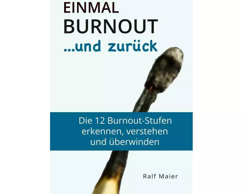 Einmal Burnout und zurück