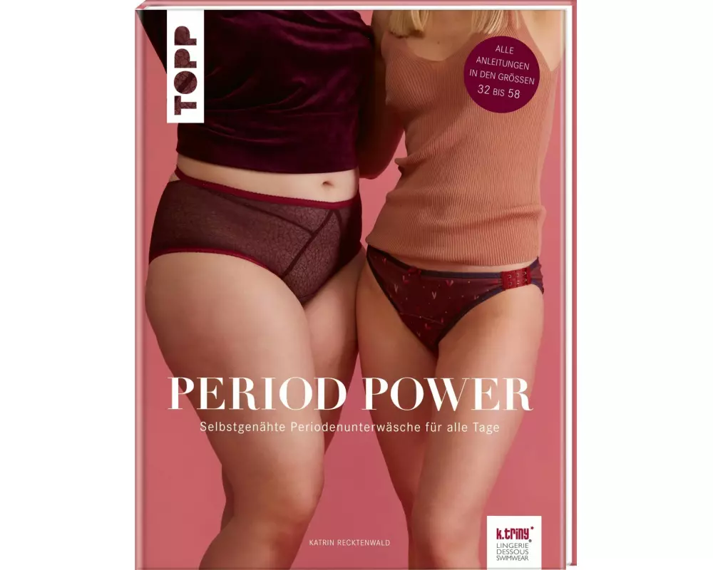 Period Power - Selbstgenähte Periodenunterwäsche für alle Tage