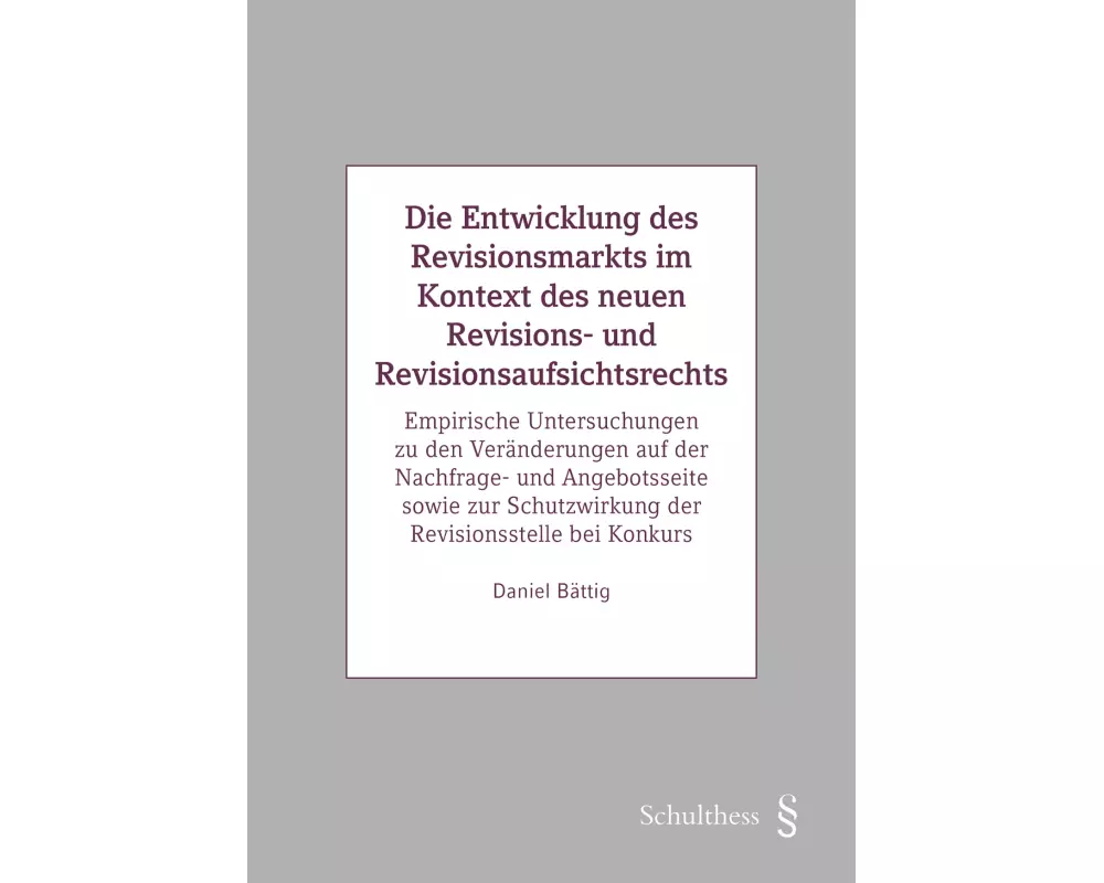 Die Entwicklung des Revisionsmarkts im Kontext des neuen Revisions- und Revisionsaufsichtsrechts