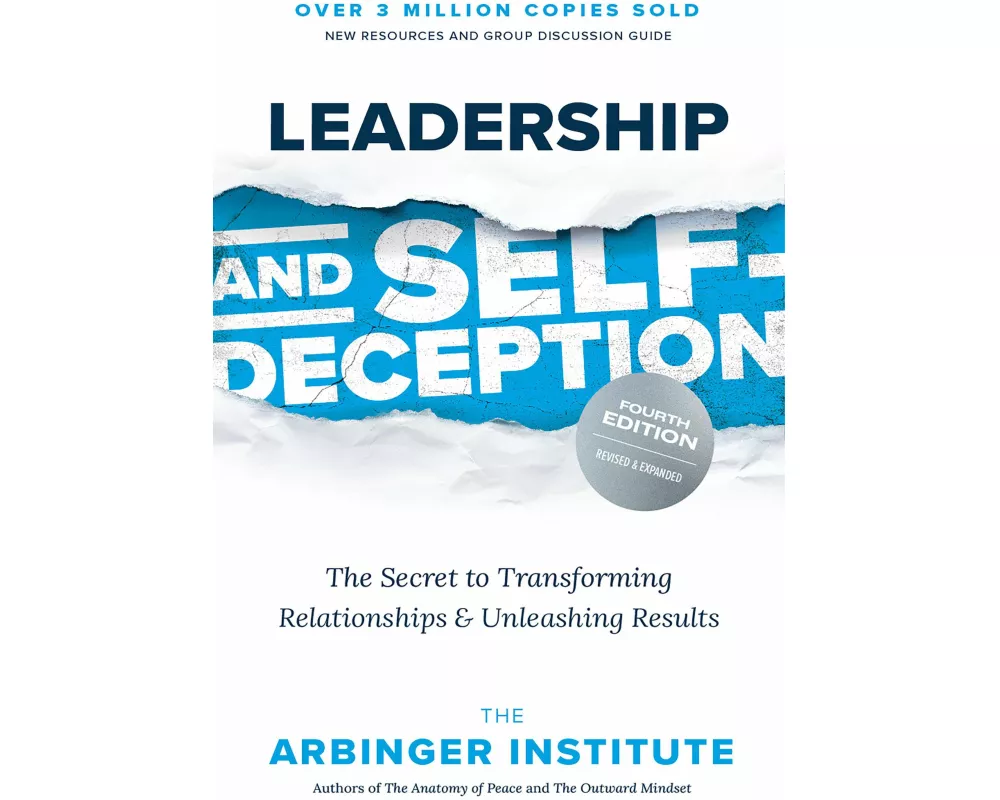 Leadership and Self-Deception, Fourth Edition