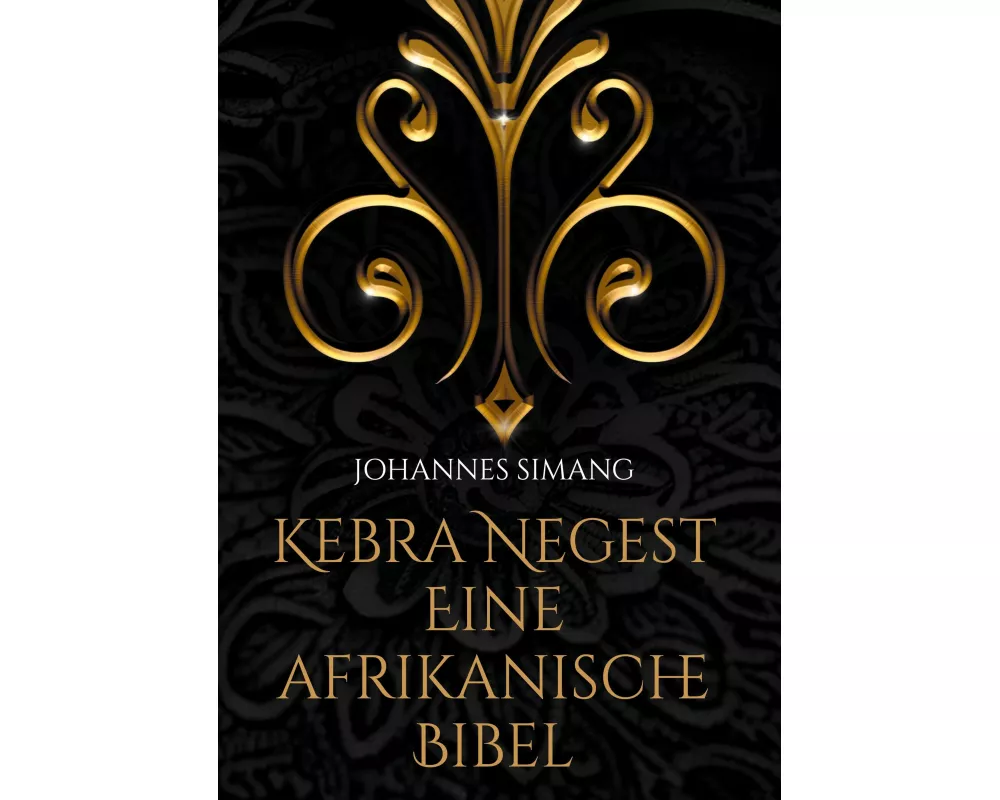 Kebra Negest Eine afrikanische Bibel
