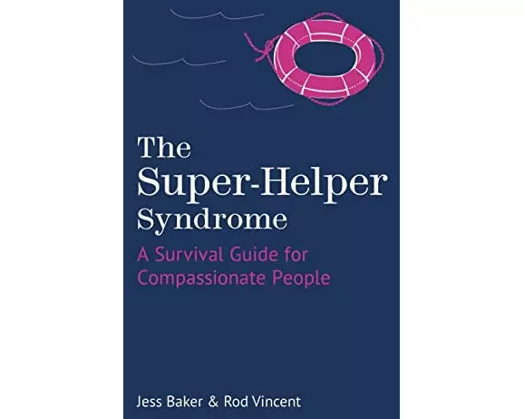 The Super-Helper Syndrome
