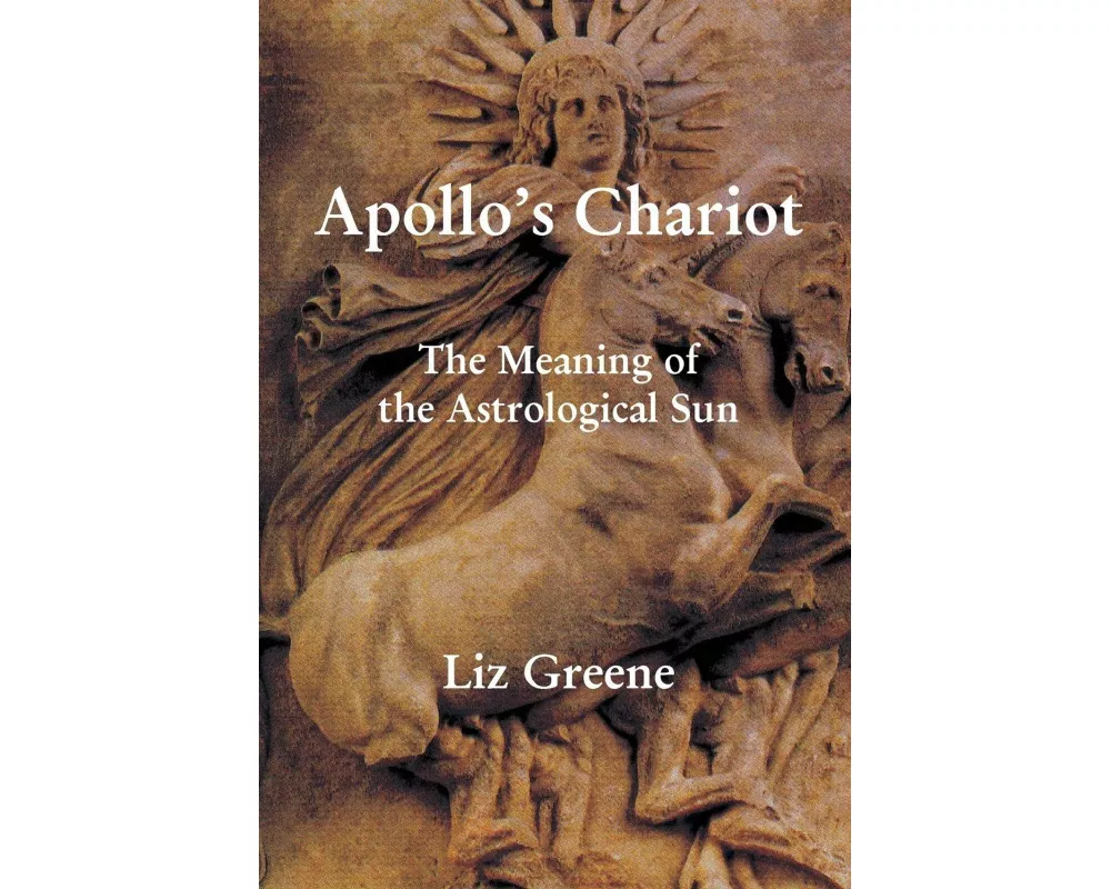 Apollo's Chariot: The Meaning of the Astrological Sun