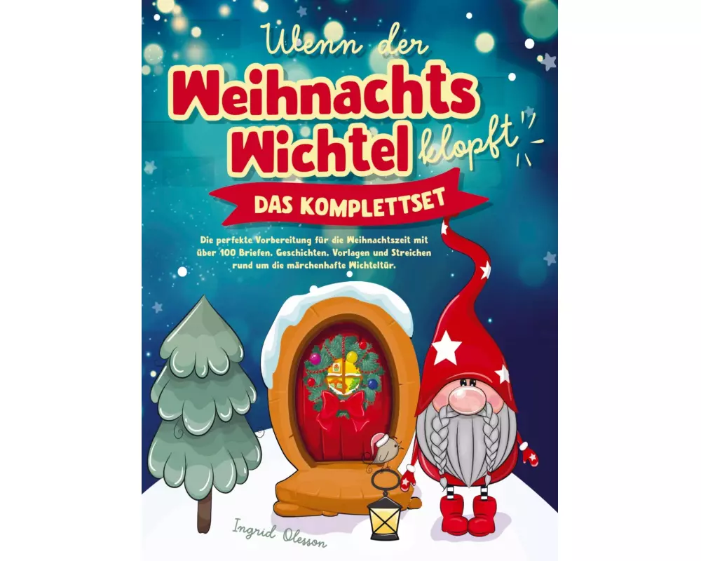 Wenn der Weihnachtswichtel klopft - das Komplettset: Die perfekte Vorbereitung für die Weihnachtszeit mit über 100 Briefen, Geschichten, Vorlagen und