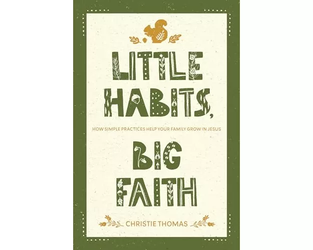 Little Habits, Big Faith