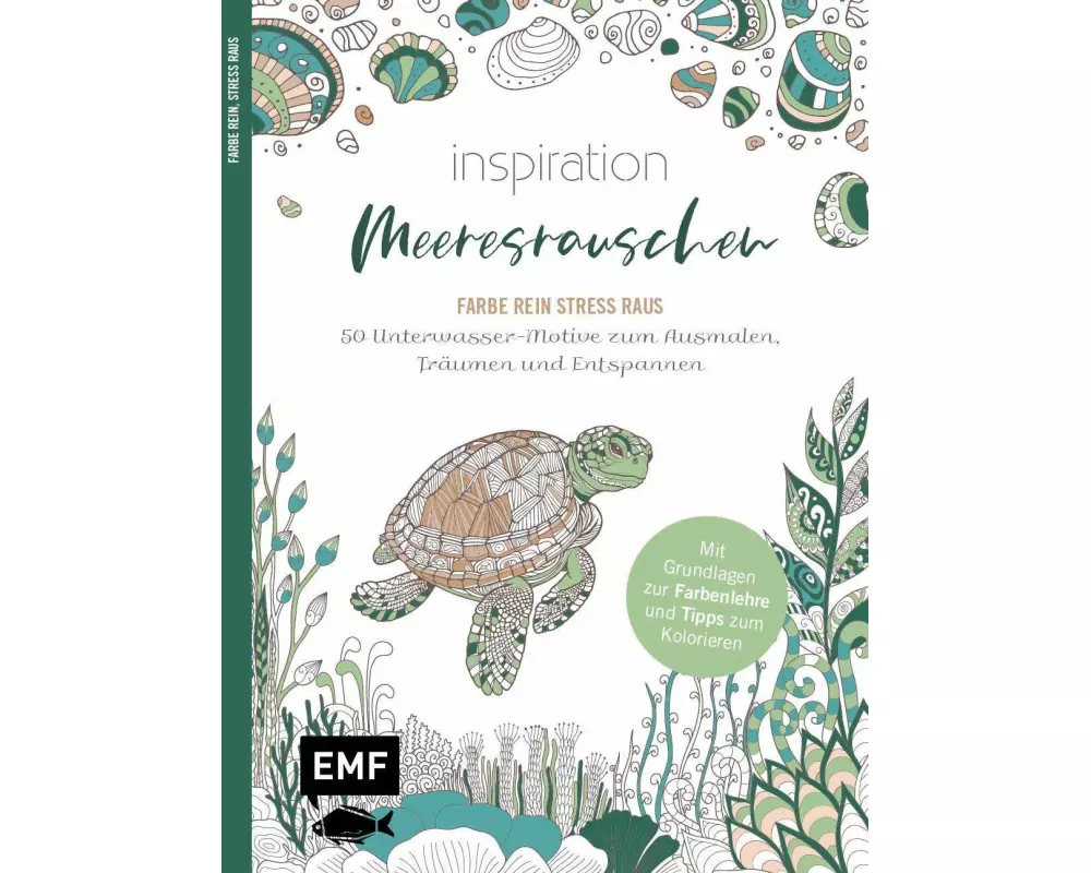 Inspiration Meeresrauschen | 50 Unterwasser-Motive zum Ausmalen, Träumen und Entspannen
