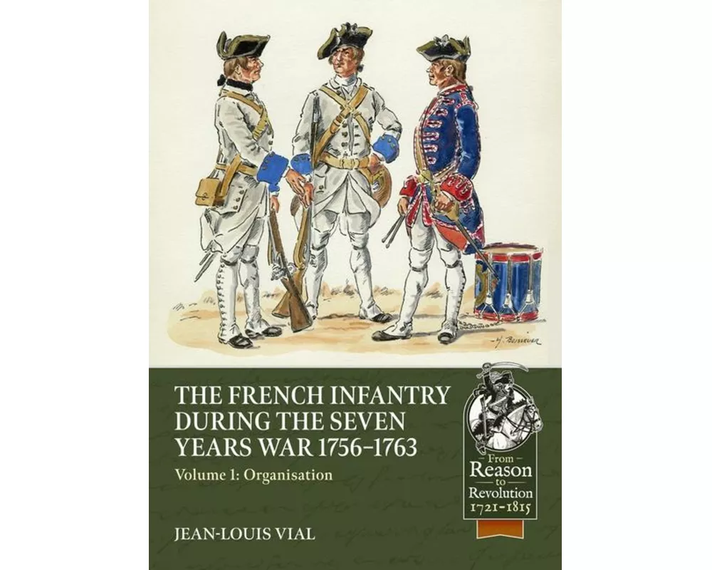 French Infantry During the Seven Years War 1756-1763