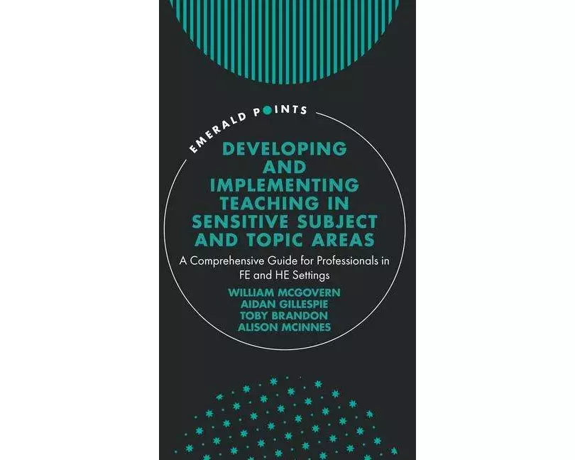 Developing and Implementing Teaching in Sensitive Subject and Topic Areas