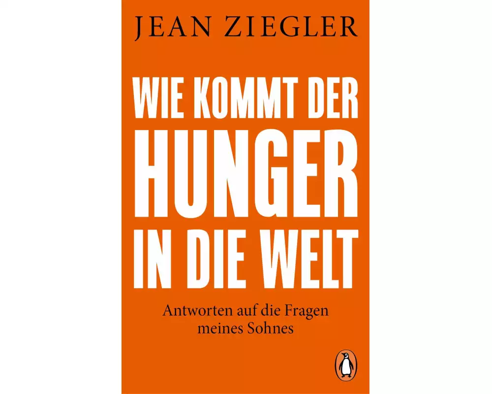 Wie kommt der Hunger in die Welt?