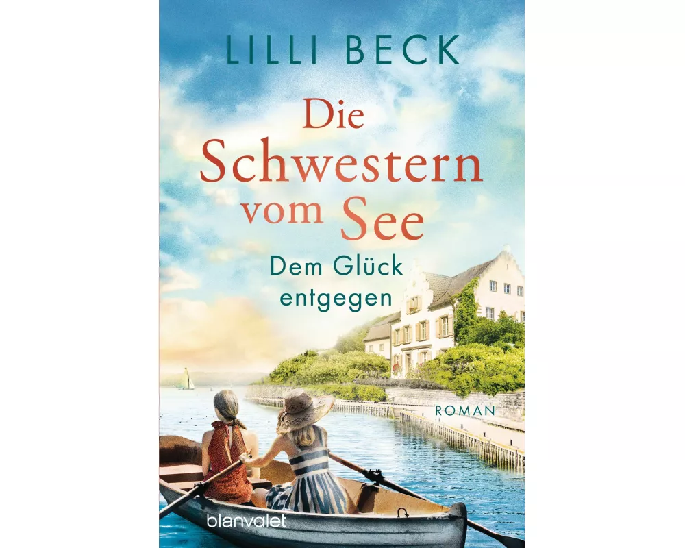 Die Schwestern vom See - Dem Glück entgegen