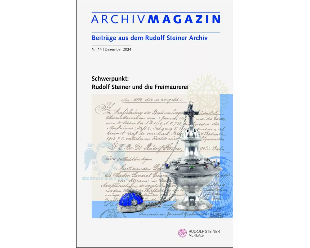 ARCHIVMAGAZIN. Beiträge aus dem Rudolf Steiner Archiv