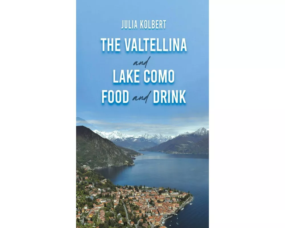 The Valtellina and Lake Como Food and Drink