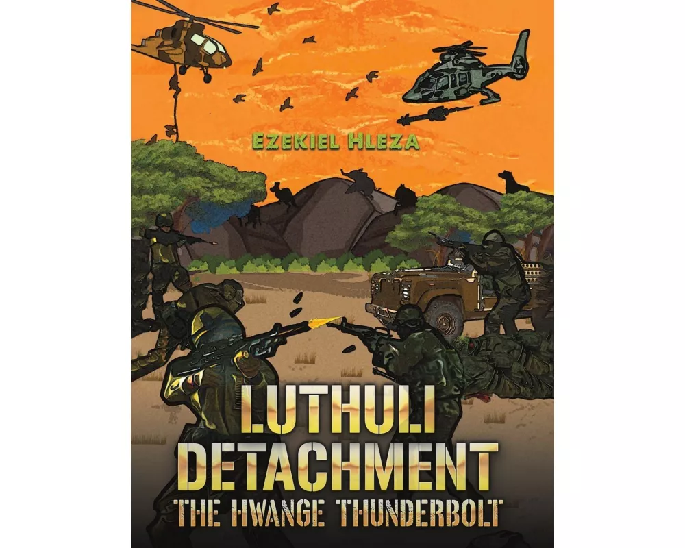 Luthuli Detachment - The Hwange Thunderbolt