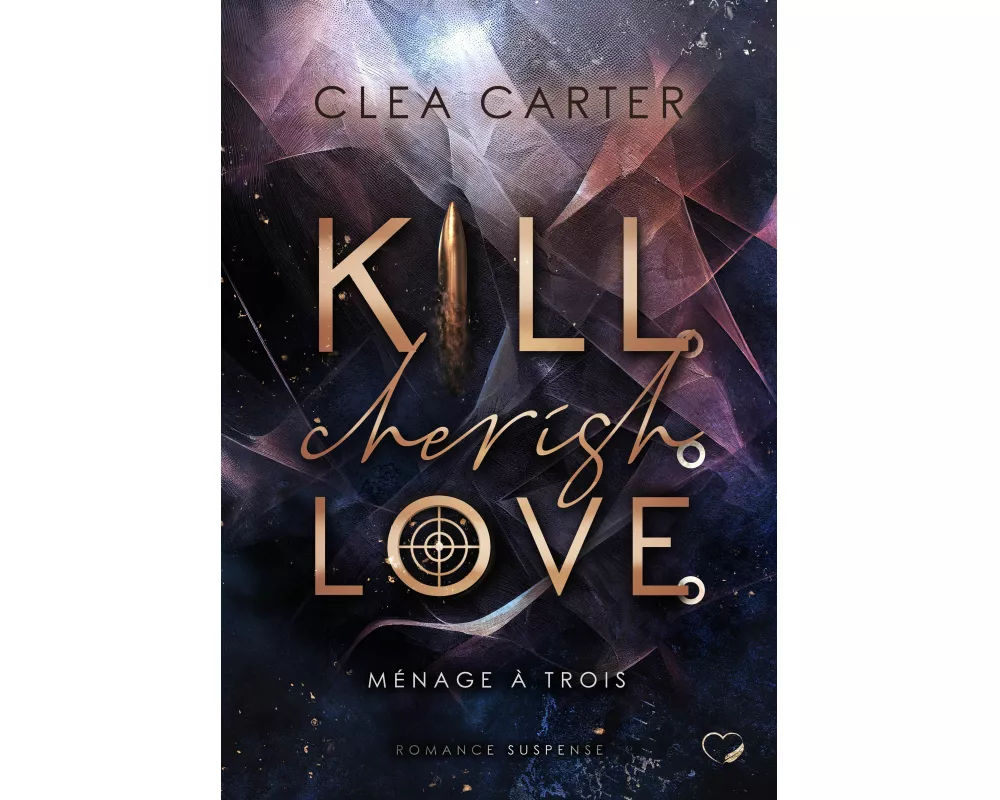Kill. Cherish. Love