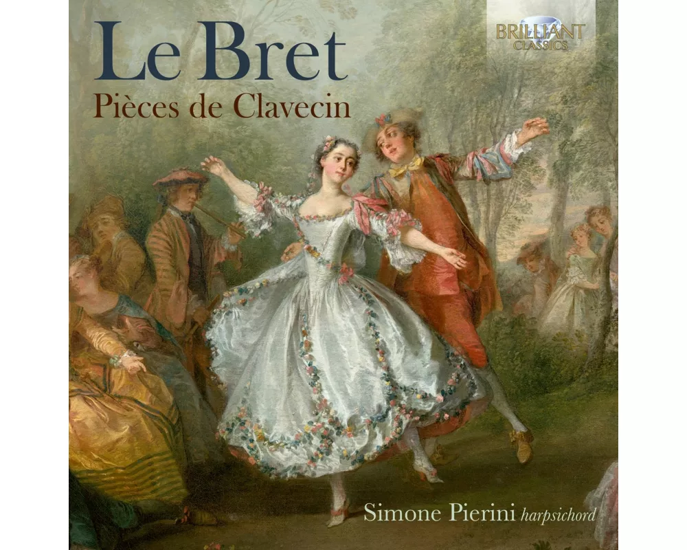 Le Bret:Pieces De Clavecin