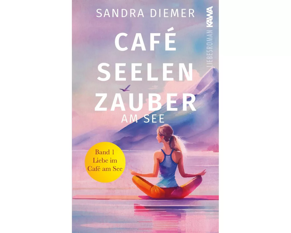 Café Seelenzauber am See | Liebe im Café am See (Band 1)