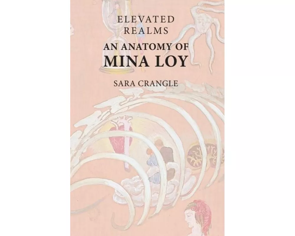 Elevated Realms an Anatomy of Mina Loy