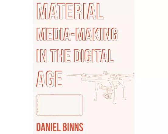 Material Media-Making in the Digital Age