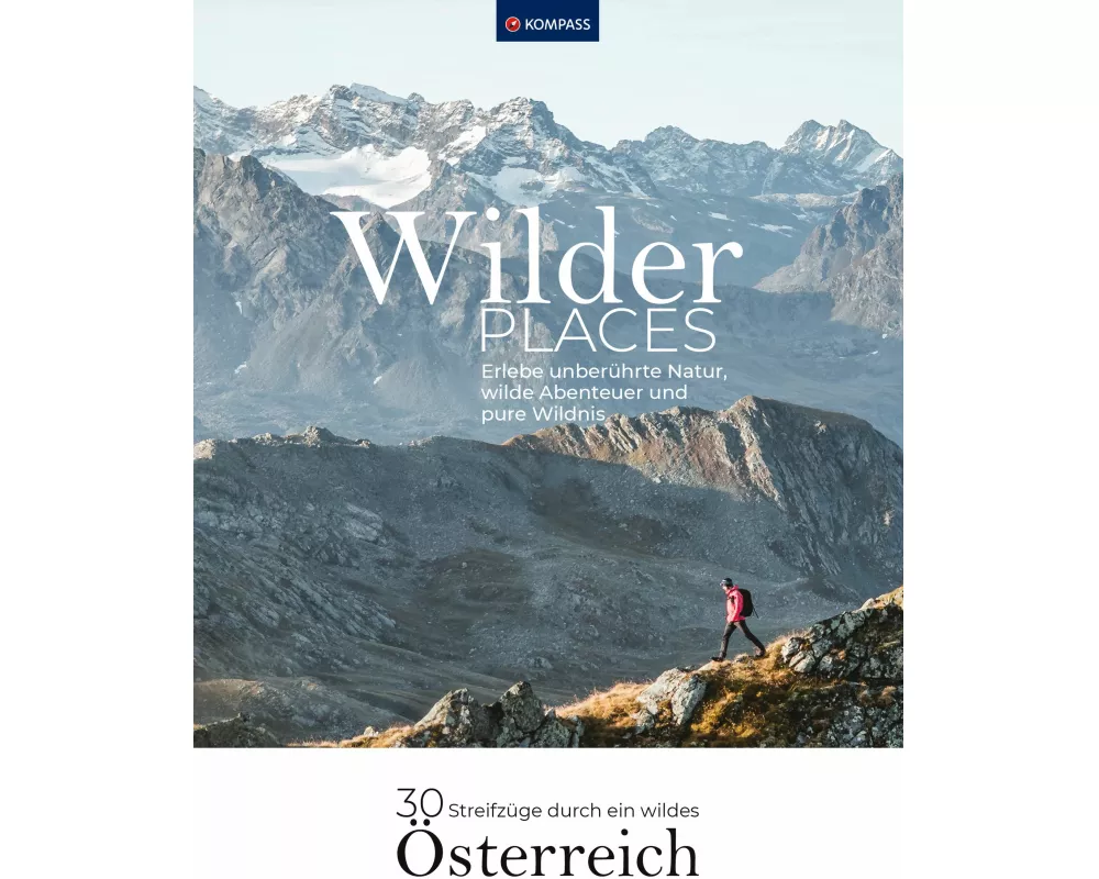 Wilder Places - 30 Streifzüge durch ein wildes Österreich