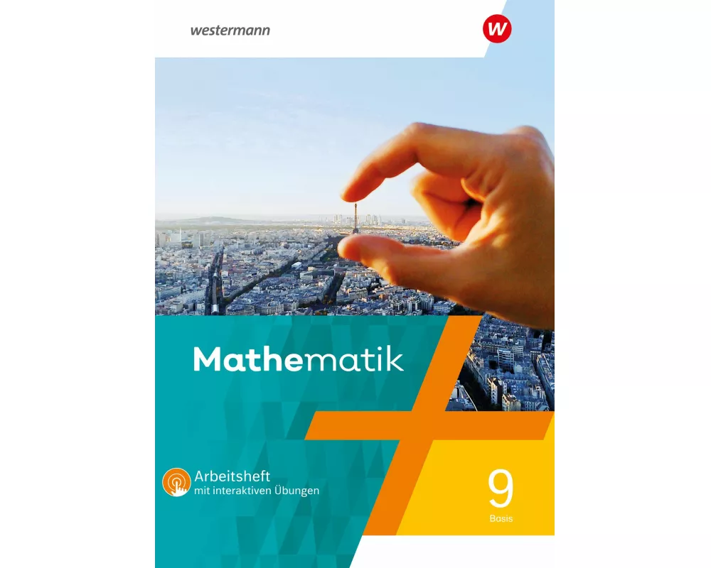 Mathematik 9 Basis. Arbeitsheft Basis mit interaktiven Übungen
