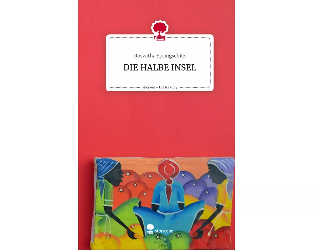 DIE HALBE INSEL. Life is a Story - story.one