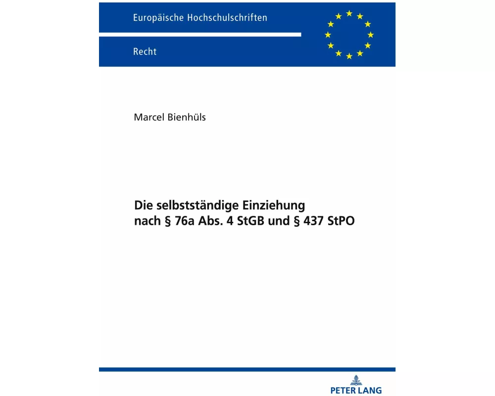 Die selbstständige Einziehung nach § 76a Abs. 4 StGB und § 437 StPO