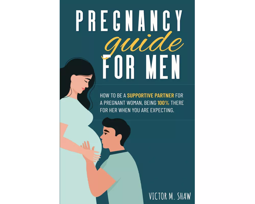 Pregnancy Guide For Men