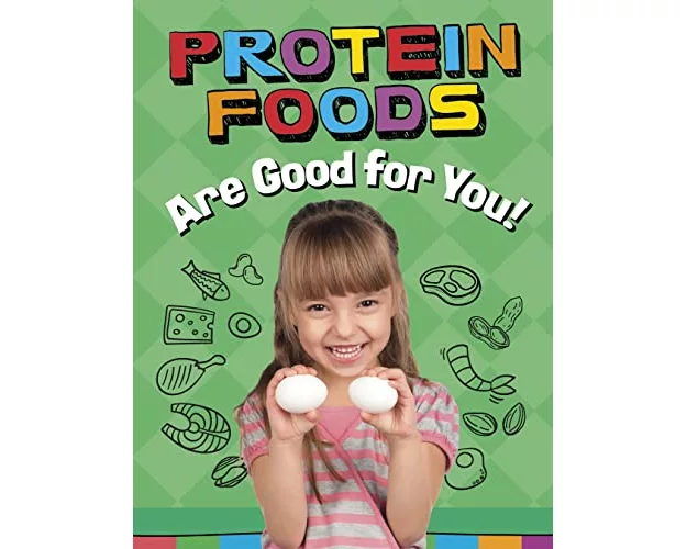 Protein Foods Are Good for You!