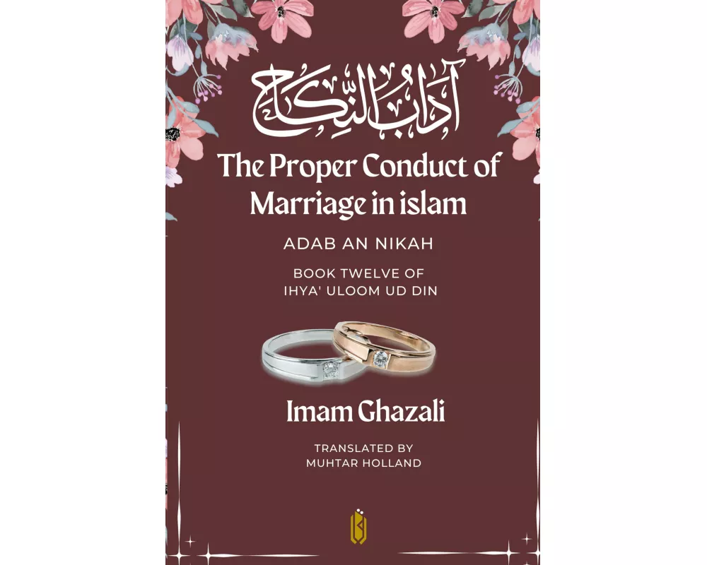 The Proper Conduct of Marriage in islam - Adab An Nikah